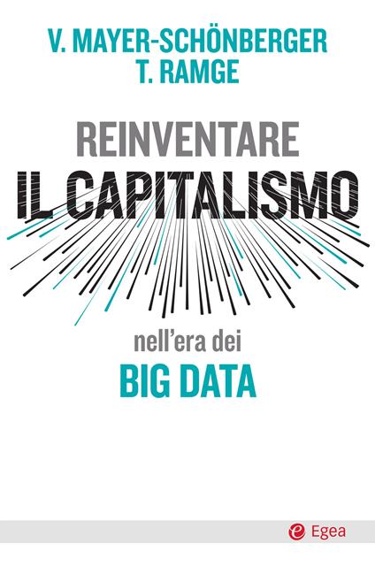 Reinventare capitalismo nell'era dei big data - Viktor Mayer-Schönberger,Thomas Ramge,Giuseppe Maugeri - ebook