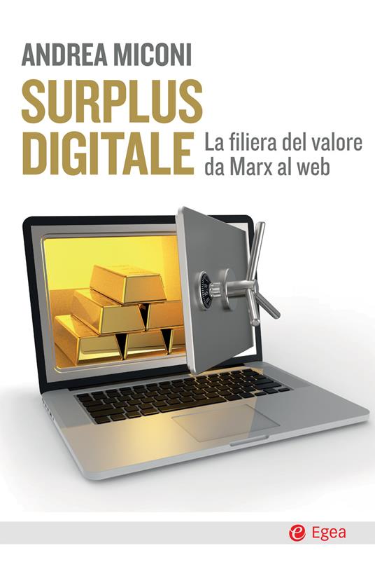 Surplus digitale. La filiera del valore da Marx al web - Andrea Miconi - ebook