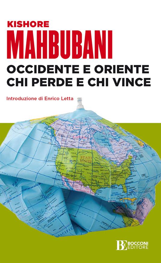 Occidente e Oriente chi perde e chi vince - Kishore Mahbubani,Giuseppe Barile - ebook