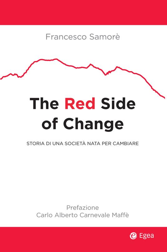 The red side of change. Storia di una società nata per cambiare - Francesco Samorè - ebook