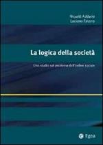 La logica della società. Uno studio sul problema dell'ordine sociale