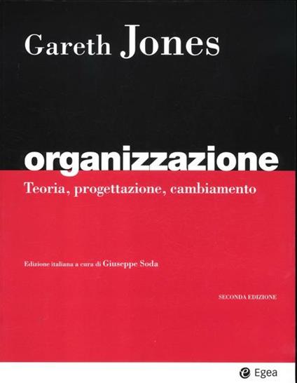 Organizzazione. Teoria, progettazione, cambiamento - Gareth R. Jones - copertina