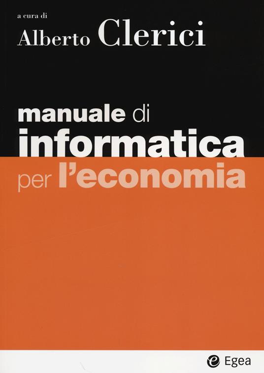 Manuale di informatica per l'economia. Con aggiornamento online - copertina