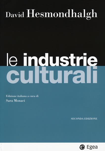 Le industrie culturali - David Hesmondhalgh - copertina