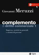 Complemento di diritto commerciale. Con Contenuto digitale per download e accesso online. Vol. 1: Impresa, società in generale e le società di persone