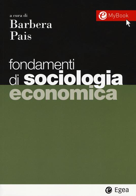 Fondamenti di sociologia economica. Con Contenuto digitale per download e accesso online - Filippo Barbera,Ivana Pais - copertina