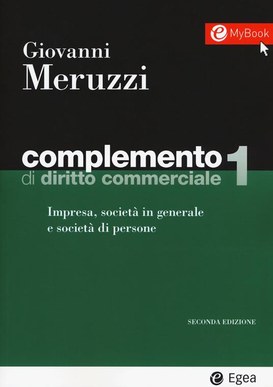 Complemento di diritto commerciale. Con Contenuto digitale per download e accesso on line. Vol. 1: Impresa, società in generale e le società di persone - Giovanni Meruzzi - copertina