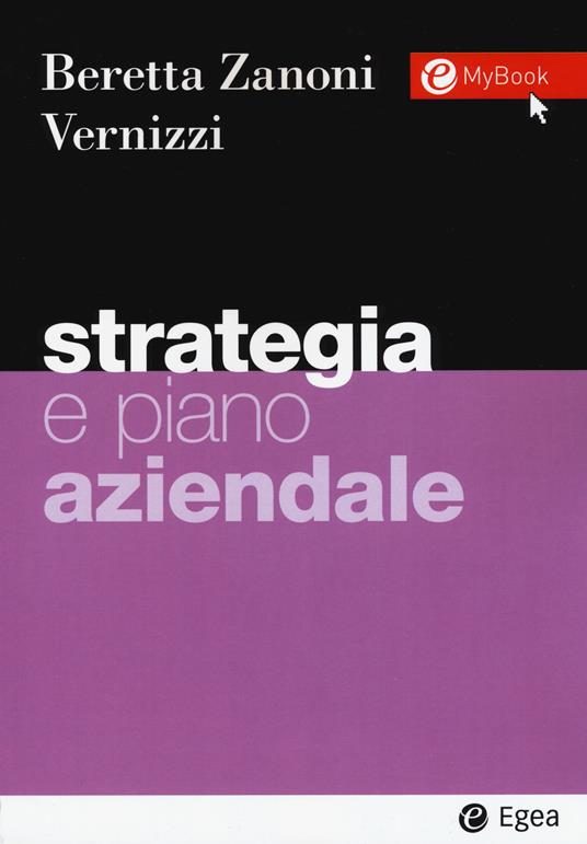 Strategia e piano aziendale - Andrea Beretta Zanoni,Silvia Vernizzi - copertina