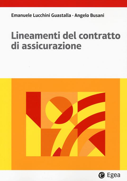 Lineamenti del contratto di assicurazione - Emanuele Lucchini Guastalla,Angelo Busani - copertina