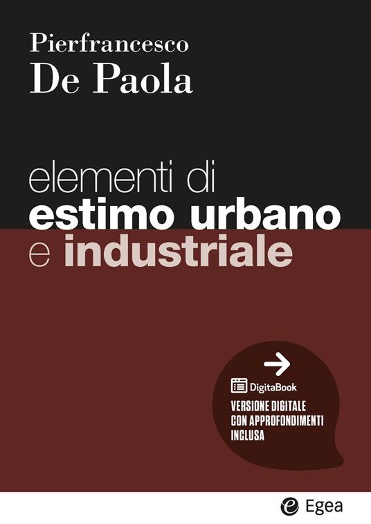 Elementi di estimo urbano e industriale. Con DigitaBook - Pierfrancesco De Paola - copertina