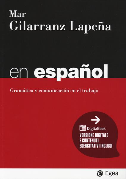 En español. Gramática y comunicación en el trabajo. Con contenuti esercitativi - Mar Gillaranz Lapena - copertina