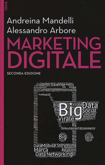 Marketing digitale. Con aggiornamento online - Andreina Mandelli,Alessandro Arbore - copertina