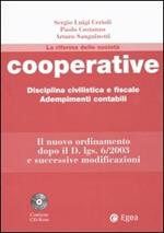 Cooperative. Disciplina civilistica e fiscale, adempimenti contabili. Con CD-ROM