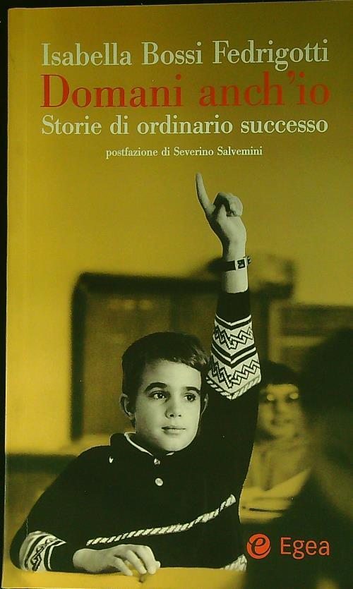 Domani anch'io. Storie di ordinario successo