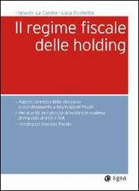Il regime fiscale delle holding - Ignazio La Candia,Luca Occhetta - copertina