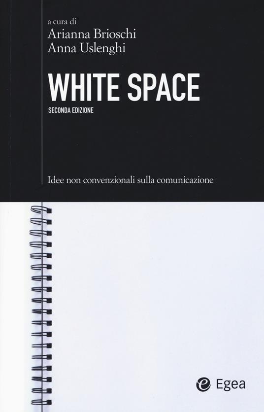 White space. Idee non convenzionali sulla comunicazione - copertina