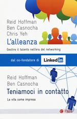 L'alleanza. Gestire il talento nell'era del networking-Teniamoci in contatto. La vita come impresa