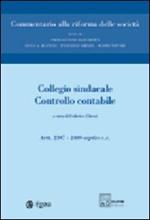 Commentario alla riforma delle società. Vol. 9: Collegio sindacale. Controllo contabile. Artt. 2397-2409 septies.