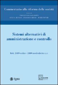 Commentario alla riforma delle società. Vol. 6: Sistemi alternativi di amministrazione e controllo. Artt. 2409 octies-2409 noviesdecies - copertina