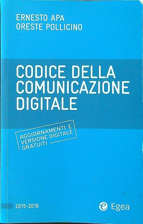 Codice della comunicazione digitale. Con aggiornamento online