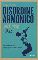 Disordine armonico. Leadership e jazz