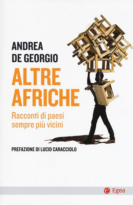 Altre Afriche. Racconti di paesi sempre più vicini - Andrea De Georgio - copertina