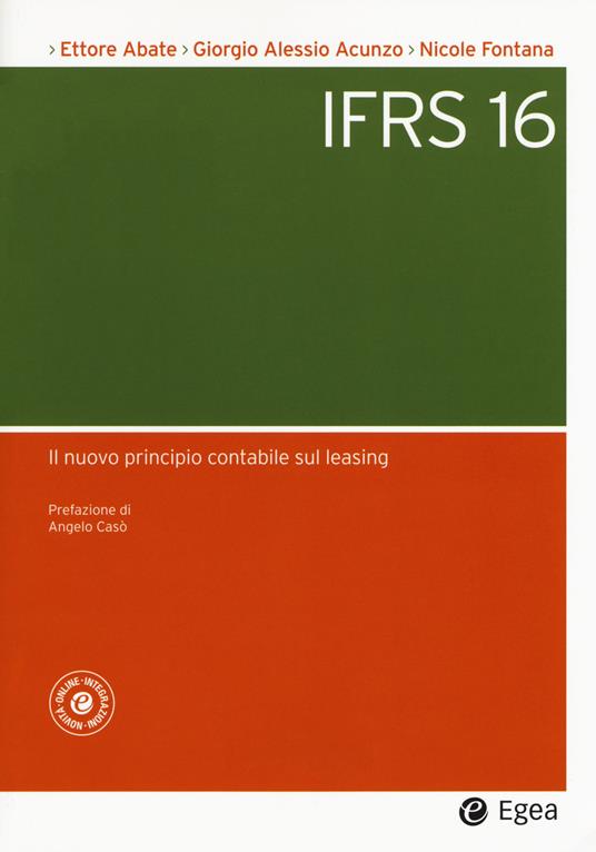 L' IFRS 16. Il nuovo principio contabile sul leasing - Ettore Abate,Giorgio Alessio Acunzo,Nicole W. Fontana - copertina