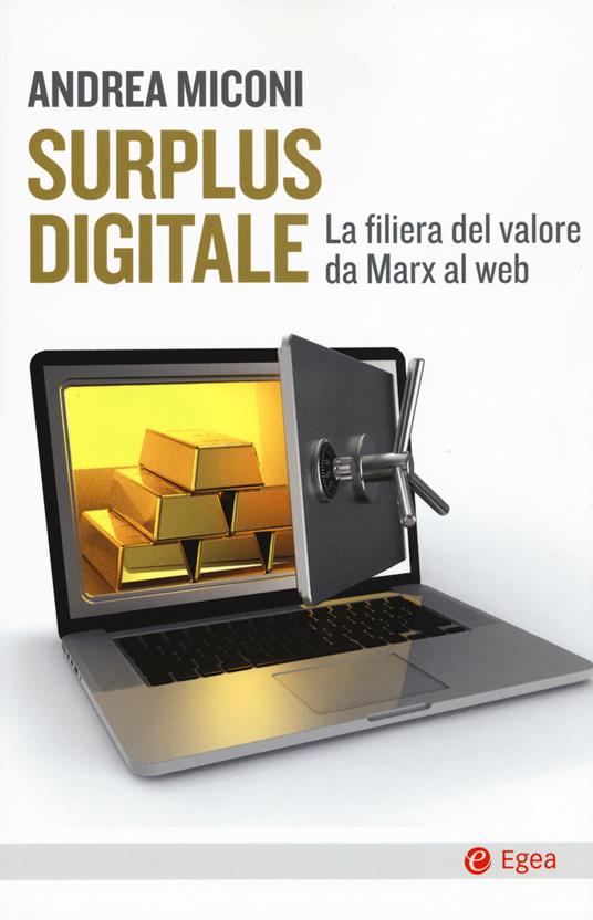 Surplus digitale. La filiera del valore da Marx al web - Andrea Miconi - copertina