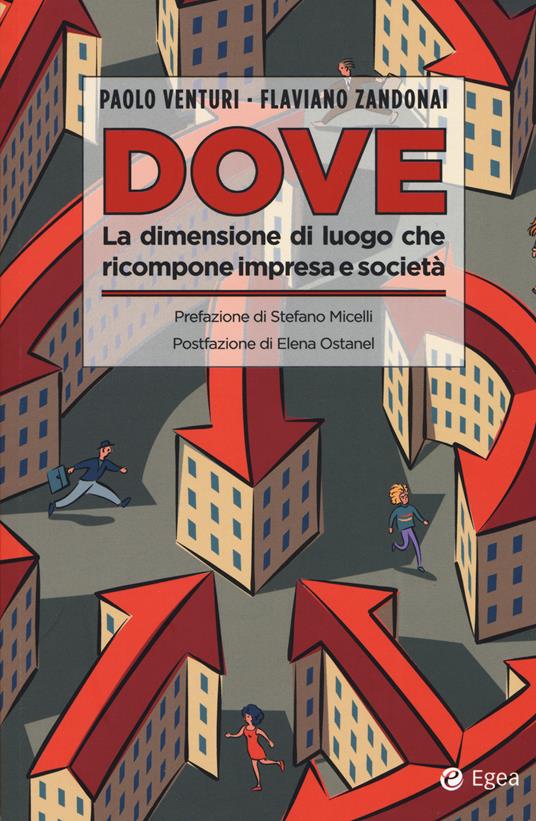 Dove. La dimensione di luogo che ricompone impresa e società - Paolo Venturi,Flaviano Zandonai - copertina