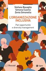 L' organizzazione inclusiva. Pari opportunità e diversity management