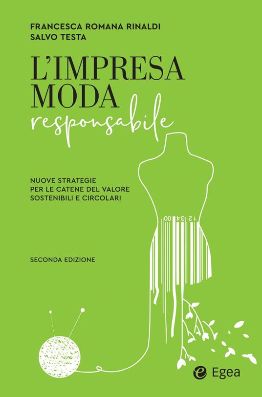 L' impresa moda responsabile. Integrare etica ed estetica nella filiera - Francesca Romana Rinaldi,Salvo Testa - copertina