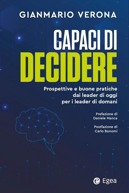Capaci di decidere. Prospettive e buone pratiche dai leader di oggi per i leader di domani - Gianmario Verona - copertina