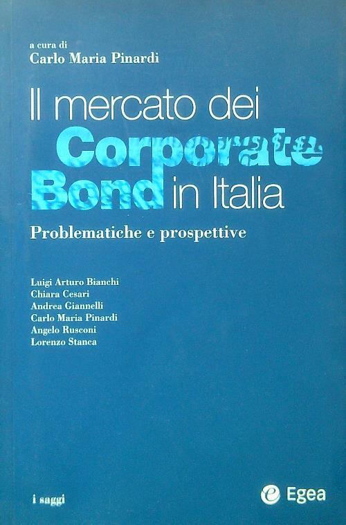 Il mercato dei corporate bond in Italia. Problematiche e prospettive