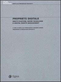 Proprietà digitale. Diritti d'autore, nuove tecnologie e digital rights management - Maria Lillà Montagnani,Maurizio Borghi - copertina