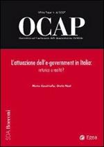 OCAP. Osservatorio sul cambiamento delle amministrazioni pubbliche (2007). Vol. 4: L'attuazione dell'e-government in Italia: retorica o realtà?.