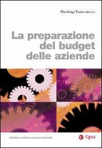 La preparazione del budget delle aziende - Pierluigi Santosuosso - copertina