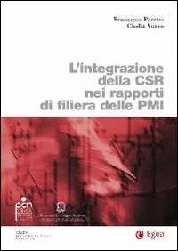 L' integrazione della CSR nei rapporti di filiera delle PMI - Francesco Perrini,Clodia Vurro - copertina