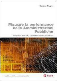 Misurare la performance nelle amministrazioni pubbliche. Logiche, metodi, strumenti ed esperienze - Daniela Preite - copertina