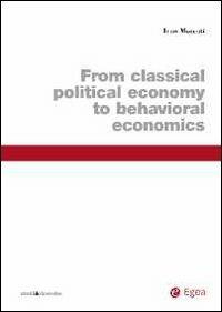 From classical political economy to behavioral economics - Ivan Moscati - copertina