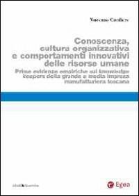 Conoscenza, cultura organizzativa e comportamenti innovativi delle risorse umane - Vincenzo Cavaliere - copertina