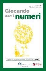 Giocando con i numeri. I giochi matematici del Pristem 1995