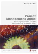 Project management office From organizational variable to competitive advantage lever