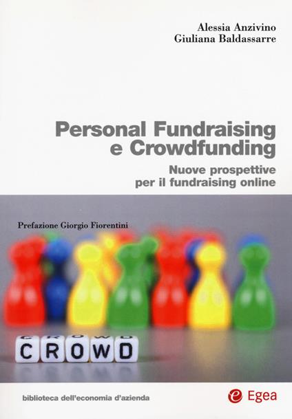 Personal fundraising e crowdfunding. Nuove prospettive per il fundraising online - Alessia Anzivino,Giuliana Baldassarre - copertina