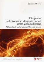 L'impresa nel processo di governance della competizione. Riflessioni sulla competizione sleale