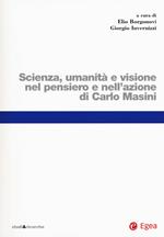Scienza, umanità e visione nel pensiero e nell'azione di Carlo Masini