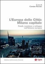L'Europa delle città: Milano capitale. Fondi, coesione e sviluppo nell'Unione Europea