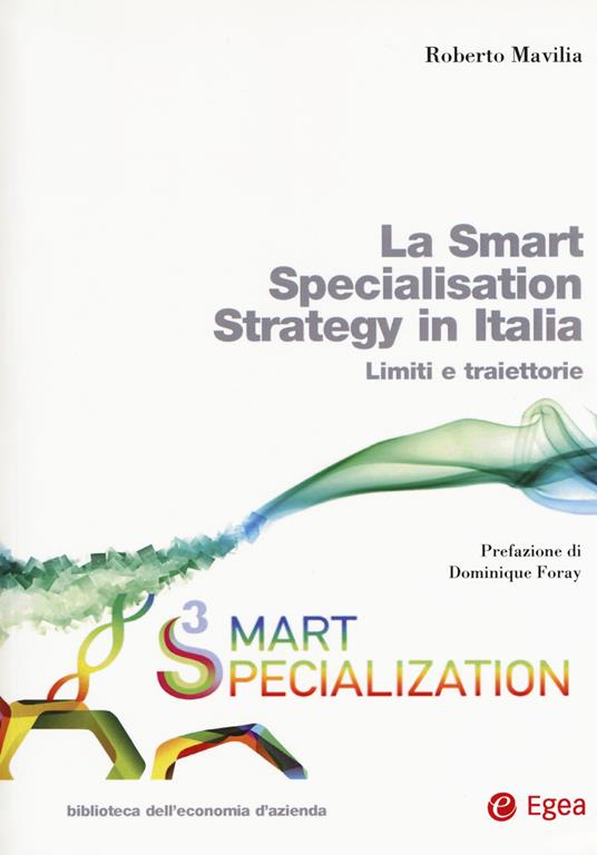 La smart specialisation strategy in Italia. Limiti e traiettorie. Con espansione online - Roberto Mavilia - copertina