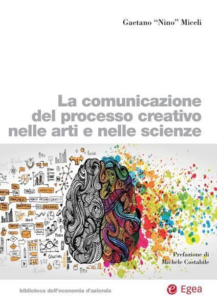 La comunicazione del processo creativo nelle arti e nelle scienze - Gaetano Miceli - copertina