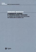 Commerce power e federalizing process. Il governo dell'economia nell'evoluzione dei federalismi di common law