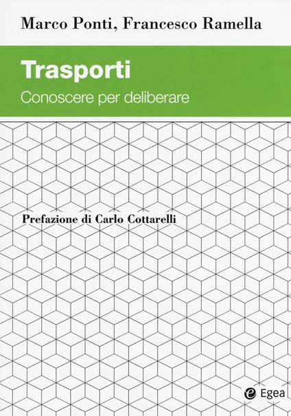 Trasporti. Conoscere per deliberare - Marco Ponti,Francesco Ramella - copertina